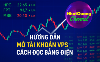 HƯỚNG DẪN MỞ TÀI KHOẢN VPS - CÁCH ĐỌC BẢNG ĐIỆN CHO NGƯỜI MỚI ĐẦU TƯ