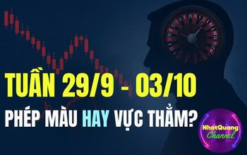 TUẦN 29/09 - 03/10: PHÉP MÀU HAY VỰC THẲM?